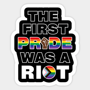 The first pride was a riot inclusive Sticker